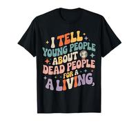 Un Professeur d'histoire Sociale drôle raconte Une appréciation aux Jeunes Groovy T-Shirt