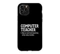 Un Professeur d'informatique, comme Un Professeur Normal, est Bien Plus Cool Coque pour iPhone 11 Pro