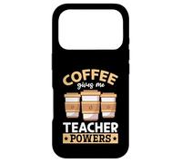 Un Professeur enseigne Le café - Le café me Donne des pouvoirs d'enseignant Coque pour iPhone 17 Pro