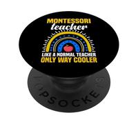 Un Professeur Montessori, comme Un Professeur Normal, est Bien Plus Cool PopSockets PopGrip Adhésif