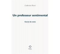 Un professeur sentimental Catherine Henri (Auteur)