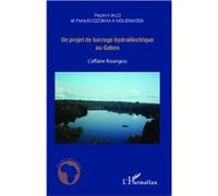 Un projet de barrage hydroélectrique au gabon : L'affaire Kongou