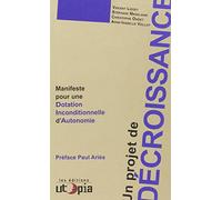 Un projet de décroissance. Manifeste pour une Dotation inconditionnelle d'autonomie