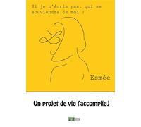 Un projet de vie (accomplie) - Esmée - Publibook - broché - roman jeunesse