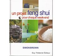 Un projet feng shui pour chaque week-end