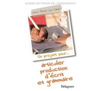 Un projet pour... articuler production d'écrit et grammaire