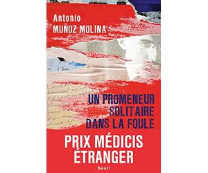 Un promeneur solitaire dans la foule - Prix Médicis étranger 2020