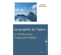 Un Prophète De L'eglise - Le Bienheureux François Palau