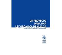Un proyecto para una Ley Orgánica de Huelga