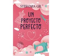 Un Proyecto Perfecto: Romance Contemporã¡Neo De Segundas Oportunidades