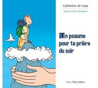 Un psaume pour ta prière du soir - Catherine de Lasa - Tequi - broché - Document jeunesse dès 6 ans