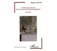 Un Psychanalyste Dans Le Secteur Psychiatrique - Sur Le Fil