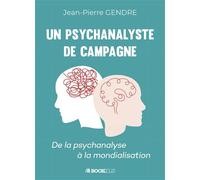 Un Psychanalyste de Campagne De la Psychanalyse à la Mondialisation - Jean-Pierre Gendre - Bookelis - broché - Essai