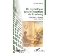 Un psychologue dans les quartiers de Strasbourg: L’inconscient à l’épreuve de la précarité