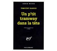 Timothy Harris – Un p'tit tramway dans la tête – Livre