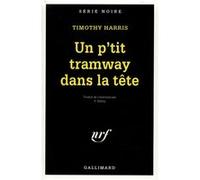 Un p'tit tramway dans la tête Timothy Harris (Auteur), Simone Hilling (Traduction)