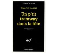 Timothy Harris – Un p'tit tramway dans la tête – Livre