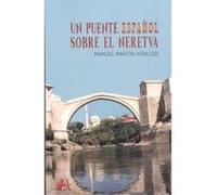 Un Puente Español Sobre El Neretva - [Livre en VO] Martín Hidalgo, Manuel (Auteur)