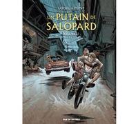 Un putain de salopard T3 : Guajeraï Olivier Pont (Illustration), Régis Loisel (Auteur), François Lapierre (Coloriste)