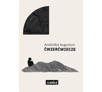 Un quart de siècle -żelika Augustyn (Buch auf Polnisch)