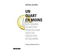 Un quart en moins: Des femmes se battent pour en finir avec les inégalités de salaires