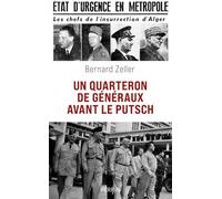 Un quarteron de généraux avant le putsch - Bernard Zeller - Perrin - broché - Essai
