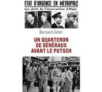 Bernard Zeller – Un quarteron de généraux avant le putsch – Essai – Broché