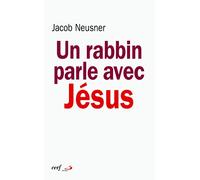 Un rabbin parle avec jésus Jacob Neusner (Auteur)