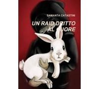 Un Raid Dritto Al Cuore