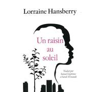 Un raisin au soleil - Lorraine Hansberry - Arche - broché - Théâtre