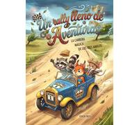 Un rally lleno de Aventuras: La carrera mágica de los tres amigos