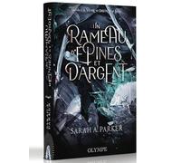 Sarah A. Parker – Un rameau d'épines et d'argent : Un pétale de cristal et de sang – II – Relié