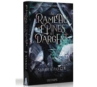 Un rameau d'épines et d'argent: Un pétale de cristal et de sang, II-Édition reliée