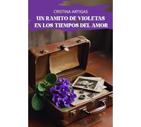 UN RAMITO DE VIOLETAS EN LOS TIEMPOS DEL AMOR