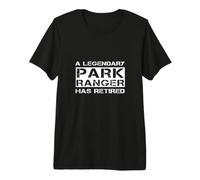 Un Ranger légendaire du Parc a Pris sa Retraite des gardes forestiers T-Shirt Haut de Gamme