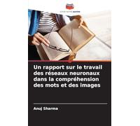 Un rapport sur le travail des réseaux neuronaux dans la compréhension des mots et des images