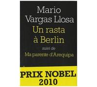 Un Rasta À Berlin - Suivi De Ma Parente D'arequipa