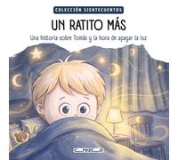 UN RATITO MÁS: Una historia sobre Tomás y la hora de apagar la luz