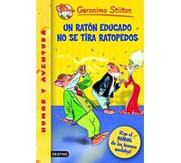 Un ratón educado no se tira ratopedos: Geronimo Stilton 20 ¡Con un MANUAL de buenos modales!