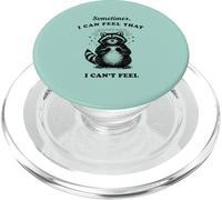 Un Raton Laveur drôle, Parfois, J'Ai l'impression Que Je ne Peux Pas me Sentir Graphique PopSockets PopGrip pour MagSafe