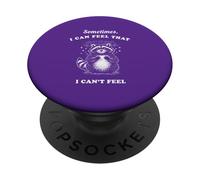Un Raton Laveur drôle, Parfois, J'Ai l'impression Que Je ne Peux Pas me Sentir Graphique PopSockets PopGrip Adhésif
