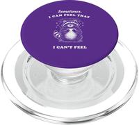 Un Raton Laveur drôle, Parfois, J'Ai l'impression Que Je ne Peux Pas me Sentir Graphique PopSockets PopGrip pour MagSafe