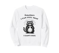 Un Raton Laveur drôle, Parfois, J'Ai l'impression Que Je ne Peux Pas me Sentir Graphique Sweatshirt