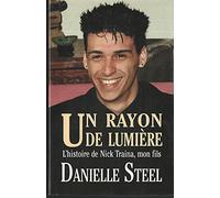 Un rayon de lumiere L'histoire de Nick Traina, mon fils