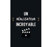 Un Réalisateur Incroyable: Cadeau d'appréciation original et drôle pour un Réalisateur - Carnet de notes ligné