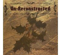 Un-Reconstructed - CHRISTMAS 1864