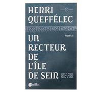 Un recteur de l'île de Sein - Henri Queffélec - Bartillat - broché - Roman