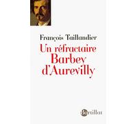 Un réfractaire Barbey d'Aurevilly