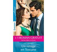 Un refuge en Toscane - Contre toute prudence