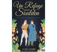 Un Refuge pour Soulden Les Lords du Bucknall Club, T4 - Lisa Henry - MxM Bookmark - ebook (ePub) - Livre